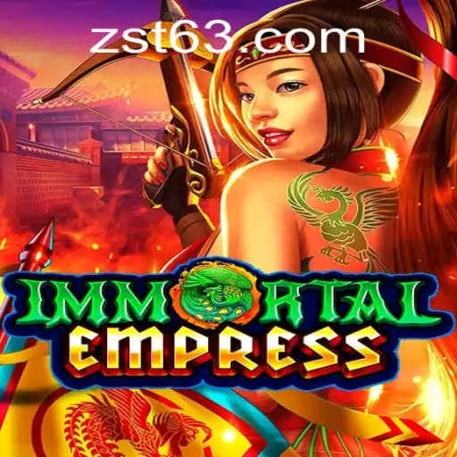 Explore the World of ImmortalEmpress in ZST PH Casino